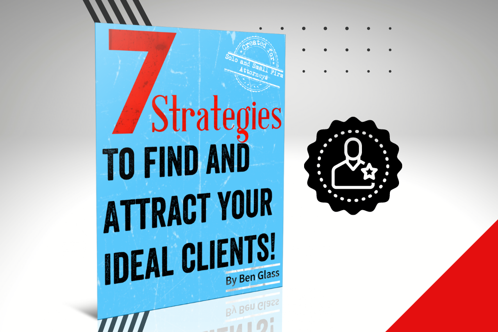 7 Strategies to Find and Attract Your Ideal Clients
